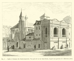 Church and fountain of the Holy Innocents, View taken from Saint-Denis Street, after an engraving by I Silvestre, 1650